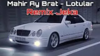 Mr Jeka ft Mahir Ay Brat - Lotular (REMIX) Resimi