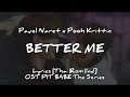 Pavel Naret X Pooh Krittin BETTER ME Ost Pit Babe Lyrics Terjemahan 