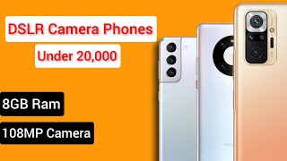 Top 3 DSLR Camera Phones Under 20,000 || 8GB Ram + 108MP Camera || Best Camera Phones in 2021