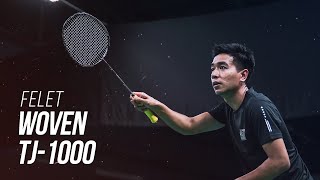 Felet Woven TJ 1000 Review by Ameer Zainuddin