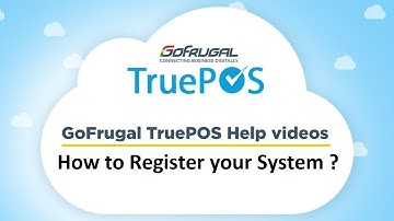 GoFrugal TruePOS - Step 1 : Registering your system | Offline Setup