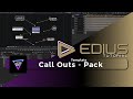 EDIUS - Cutting Room FX - Call Outs Pack