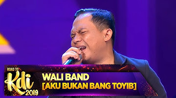 Pulang Dong Bang! Wali [AKU BUKAN BANG TOYIB] - Road To KDI 2019 (24/6)
