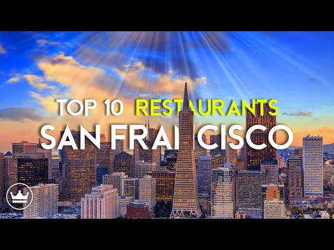 वीडियो: सैन फ्रांसिस्को में सर्वश्रेष्ठ रेस्टोरेंट