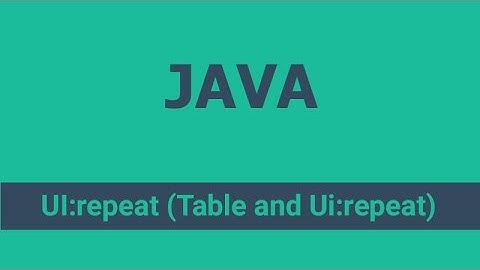 UI:repeat in jsf (Table and Ui:repeat)