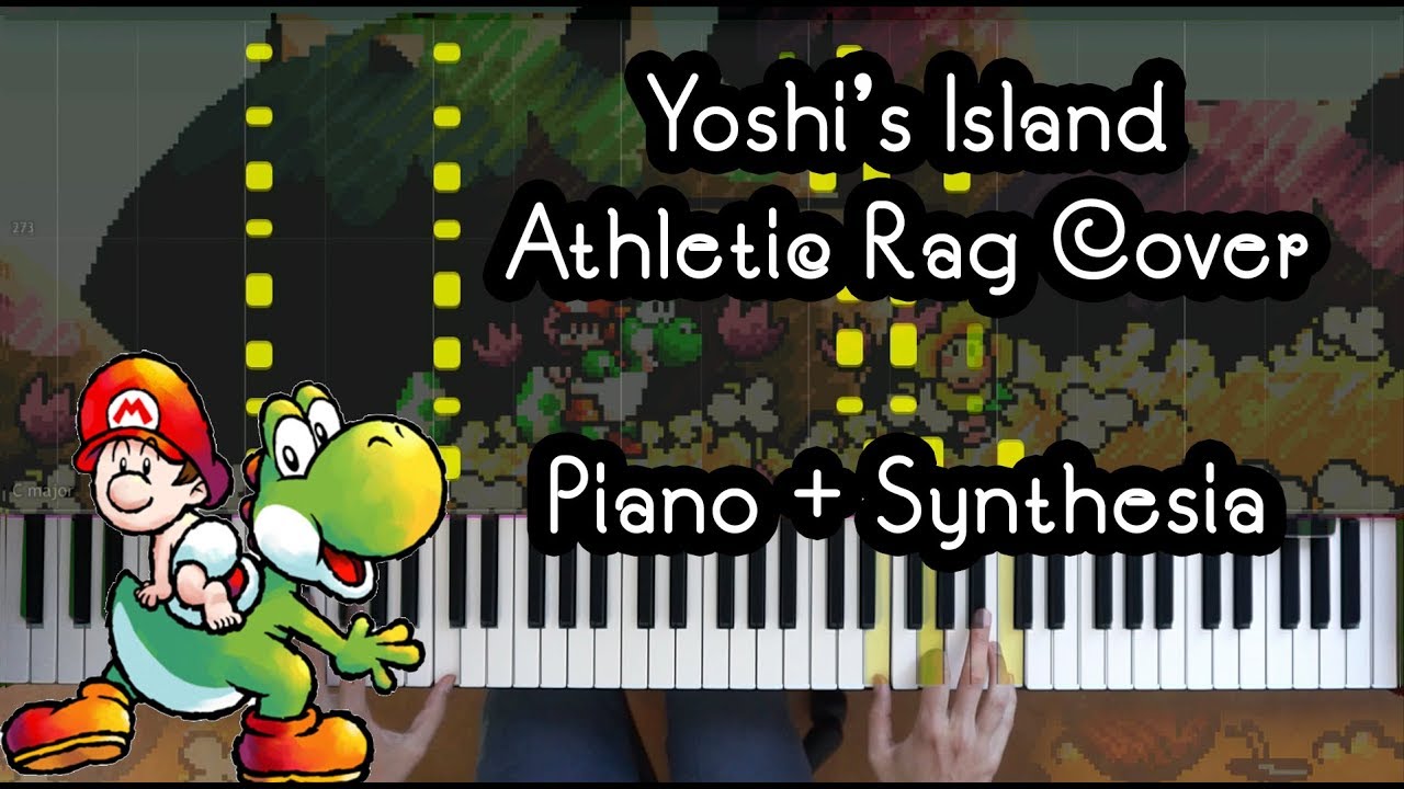 Yoshi's Island Athletic Theme - Ragtime & Improv [Piano Synthesia] [How ...