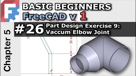 FreeCAD 1.0 | Vacuum Elbow Joint - Basic Beginners Lesson 26  Part Design Exercise 9