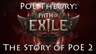 PoE Theory: The Story of Path of Exile 2 (Lore Speculation before Exilecon)