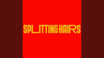 Splitting Hairs