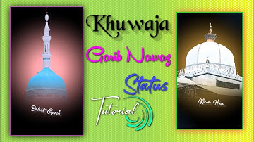 Khuwaja Garib Nawaz Status | KGN Status Tutorial | Islami Video Editing | Alight Motion Editing