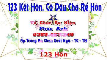 123 Hôn. Cô Dâu Chú Rể Hôn. Nhạc Làm Lễ Cưới Theo Phong Cách Hiện Đại { Nhạc Sống Ban Nhạc Phúc Anh}