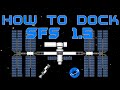 How to Dock in SFS 1.5? | Spaceflight Simulator (SFS) 1.5