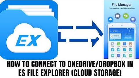 How to connect to OneDrive/Dropbox in ES File Explorer