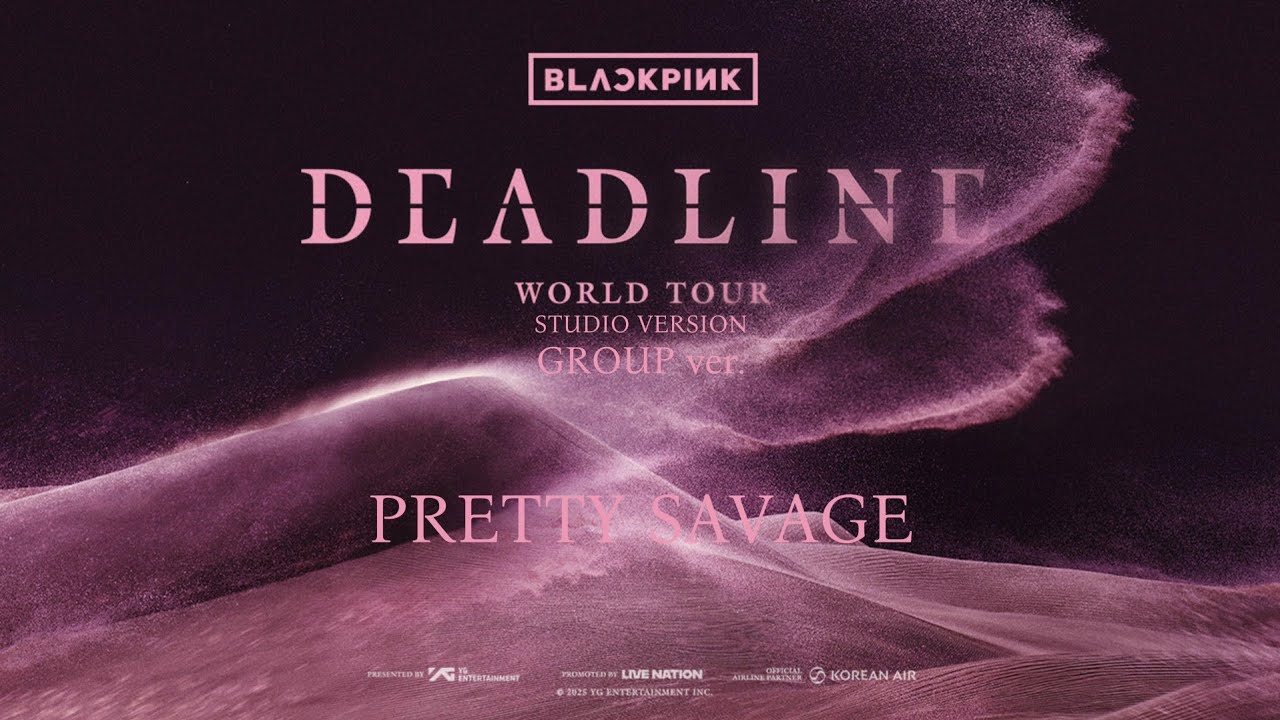 BLACKPINK WORLD TOUR [DEADLINE] STUDIO VERSION - INTRO + PRETTY SAVAGE
