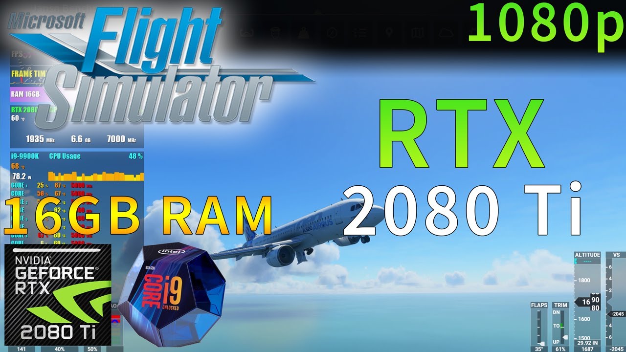 Microsoft Flight Simulator - Requisitos recomendados (Core i7-9800X +  GeForce RTX 2080 + 32GB RAM)