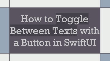 How to Toggle Between Texts with a Button in SwiftUI