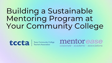 "Building a Sustainable Mentoring Program at your Community College" with MentorEase