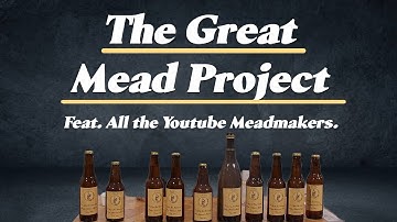 The Great Mead Project (Feat. All YouTube Meadmakers!)