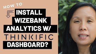 How to Install Wizebank Analytics with Thinkific & Interpret the Dashboard