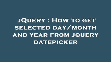 jQuery : How to get selected day/month and year from jquery datepicker