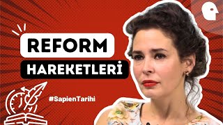 Reform | Pelin Batu ile Sapien Tarihi #31