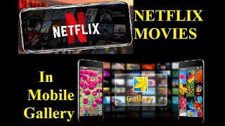 How To Show/Play NETFLIX Download Movie in Phone Gallary || How to download netflix movie in Gallery screenshot 3