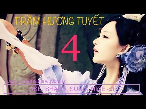 [Vy Vy] TRẦM HƯƠNG TUYẾT Tập 4 - Thị Kim - Audio ngôn tình cổ đại - youtube