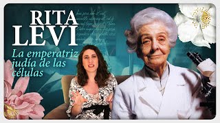 Rita Levi, la emperatriz judía de las células | Las Incansables