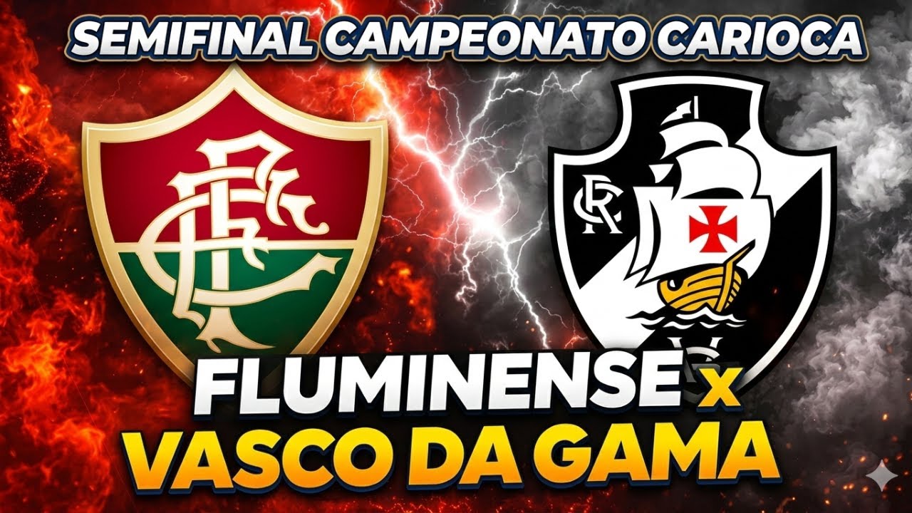 PRÉ JOGO - FLUMINENSE x VASCO DA GAMA - SEMIFINAL - CARIOCA 2026