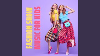 Fashion Show Music for Kids