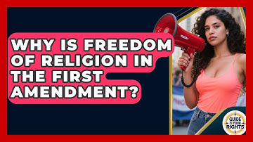 Why Is Freedom Of Religion In The First Amendment? - Guide To Your Rights