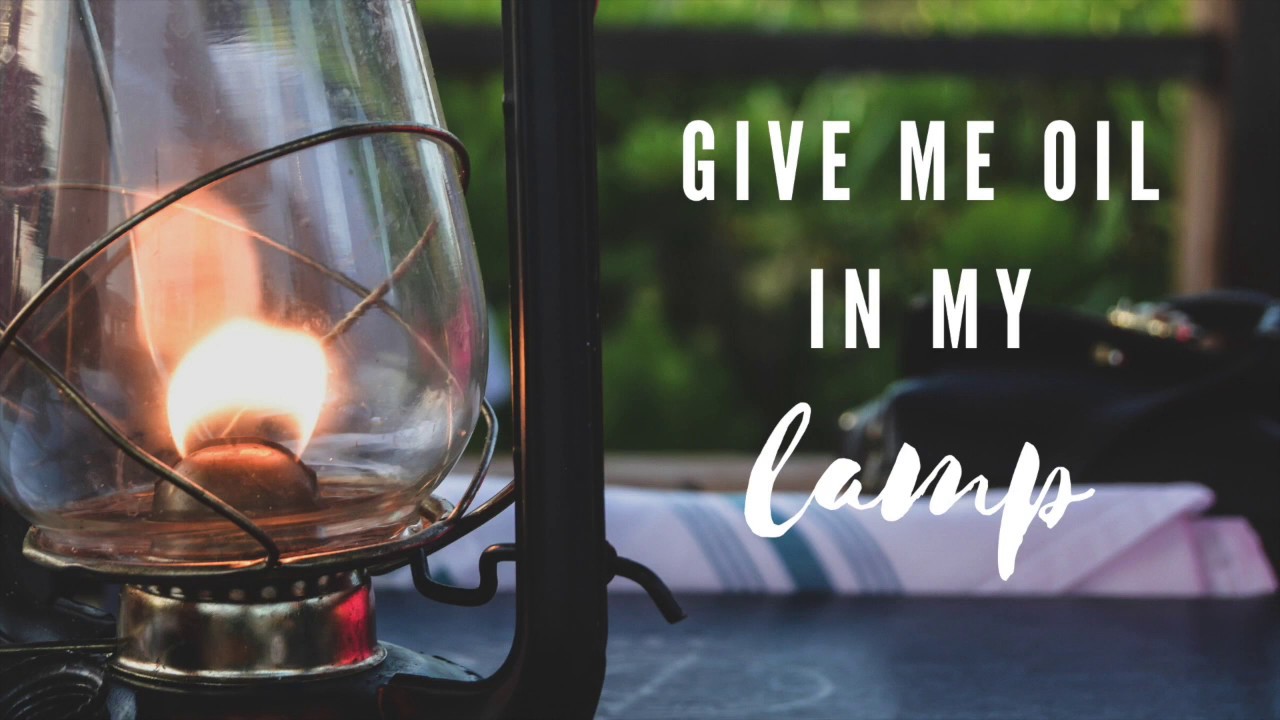 Give Me Oil in My Lamp YouTube Give Me Oil in My Lamp YouTube