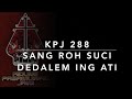 Kidung Pasamuwan Jawi KPJ 288 — Sang Roh Suci Dedalem Ing Ati