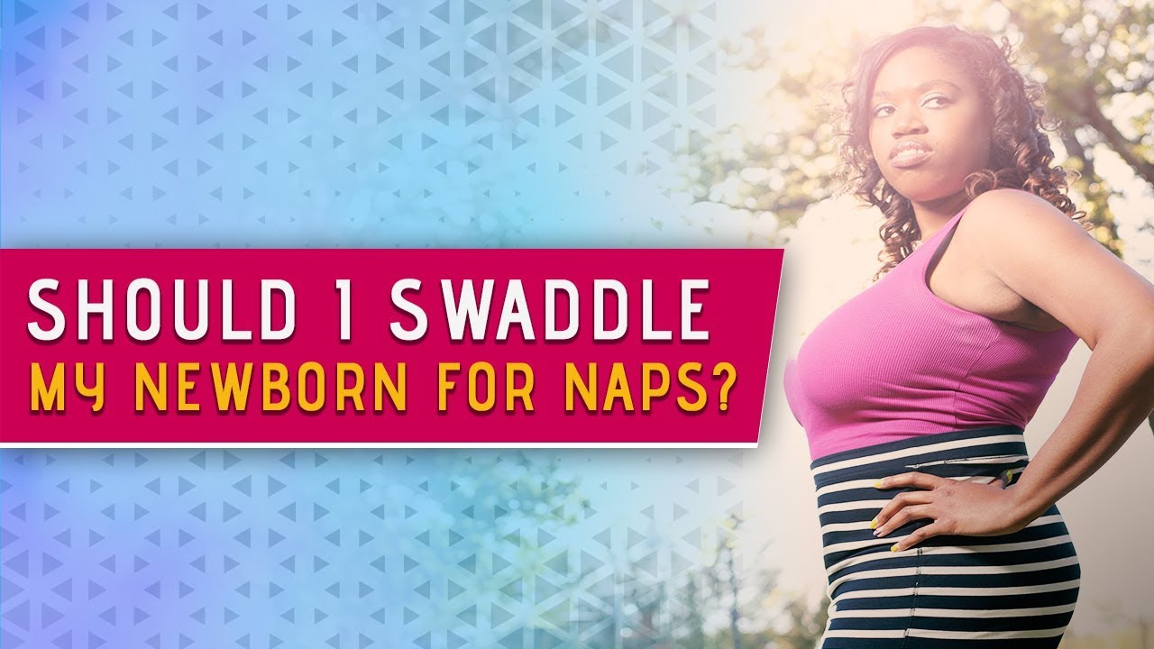 swaddle newborn for naps