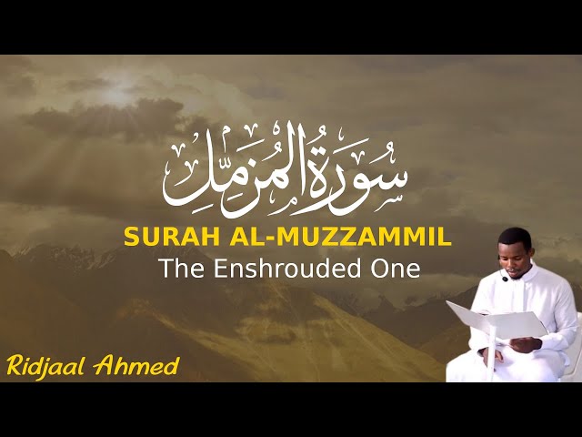 Surah Al-Muzzammil | سورة المزمل | Ridjaal Ahmed class=