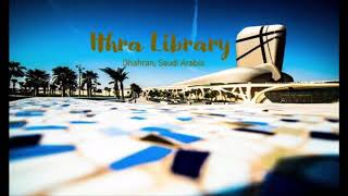 LET'S EXPLORE SAUDI ARABIA 🇸🇦 #Ithra Library #Dhahran