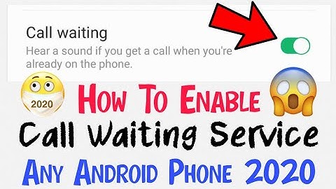How to Enable/Activate Call Waiting Service on Android Mobile & Turn on This Feature Permanently