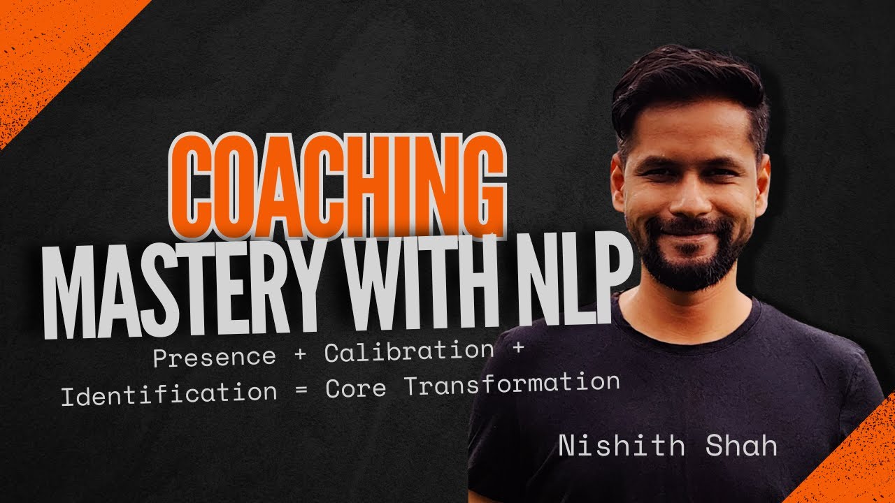 Coaching Mastery with NLP | Presence + Calibration + Identification ...
