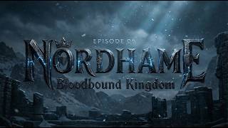 EP06 | Nordhame: Bloodbound Kingdom | Fantasy Short Series | 中英字幕 EP06 | Nordhame: Bloodbound Kingdom | Fantasy Short Series | 中英字幕