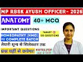 MP RBSK AYUSH OFFICER ANATOMY -2026 || 40+ IMPORTANT QUESTIONS || BY Dr. POOJA MA'AM
