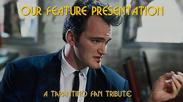 Our Feature Presentation | Tarantino Tribute