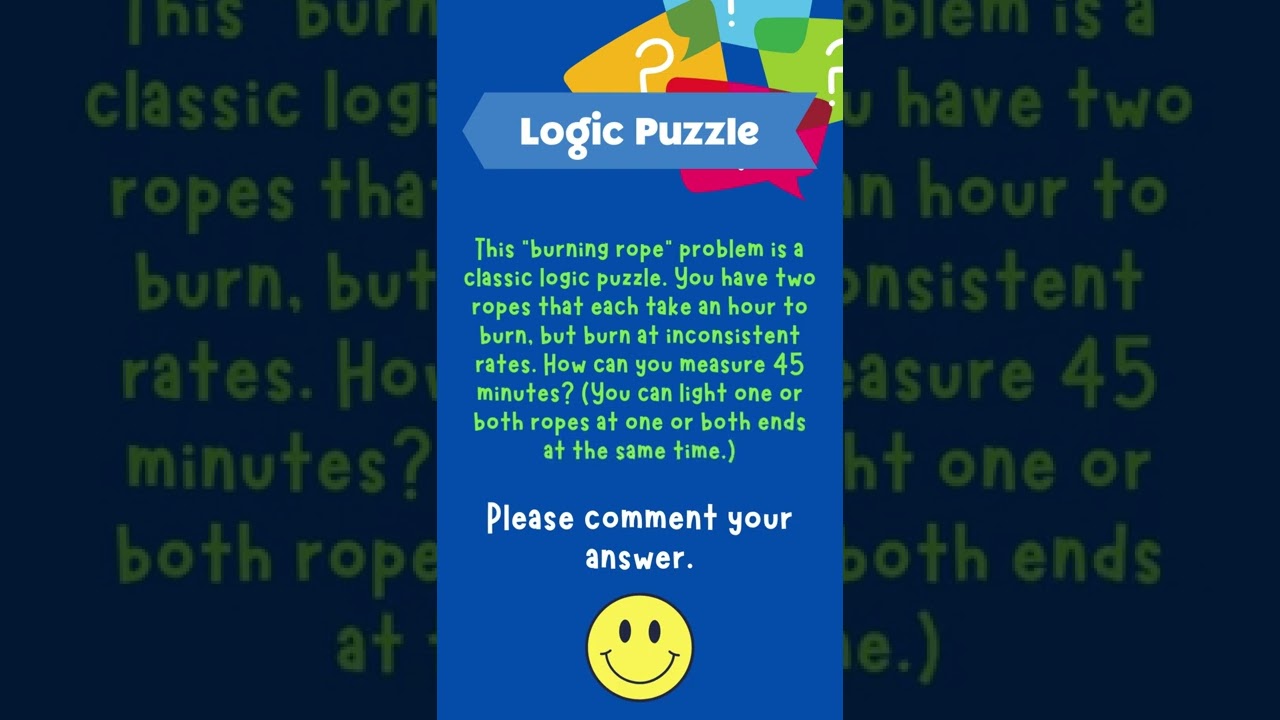 Logic Puzzle For Kids This “burning rope” problem is a classic logic
