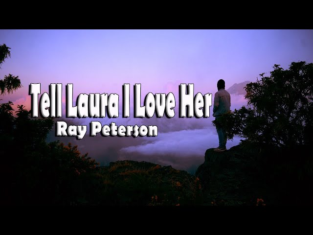 Tell Laura I Love Her - With Lyrics - Ray Peterson class=