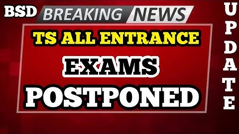 TS ALL ENTRANCE TESTS POSTPONED || BSD TELUGU TECH UPDATES