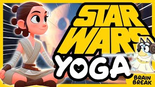 ✨Star Wars Yoga May the 4th! 🌟🧘‍♂️Bluey Brain Break for kids | Relaxing yoga for all✨