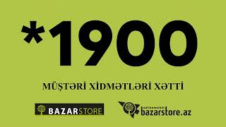 Bazarstore Müştəri Xidmətləri Xətti - 1900