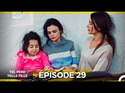 Tel Père Telle Fille Épisode 29 (Doublage en Français) Version Longue