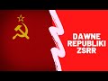 Wszystkie dawne republiki należące do ZSRR
