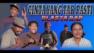 CINTA YANG TAK PASTI II BLASTA RAP (REGGAE TERBARU) (Official Video Video) #2 #2022