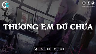 Thương Em Dữ Chưa - Thương Em Chín Đợi Mười Chờ | Nhạc Lofi Chill Tiktok Hay Nhất 2024